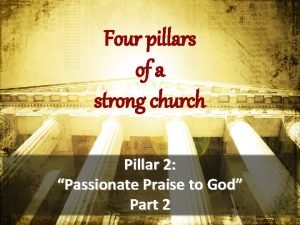 Four pillars of a strong church Pillar 2