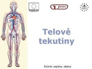 Telov tekutiny Ronk septima oktva Funkcia telovch tekutn