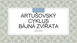 ARTUOVSK CYKLUS BJN ZVATA ern Andrea Rzhov Emily