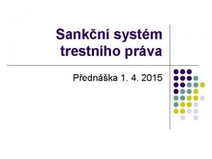 Sankn systm trestnho prva Pednka 1 4 2015