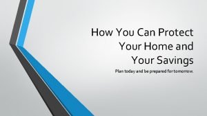 How You Can Protect Your Home and Your
