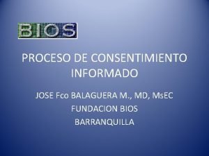 PROCESO DE CONSENTIMIENTO INFORMADO JOSE Fco BALAGUERA M