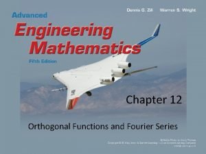 Fourier series and orthogonal functions Fourier series and orthogonal functions