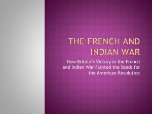 French and indian war French and indian war