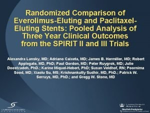 Randomized Comparison of EverolimusEluting and Paclitaxel Eluting Stents