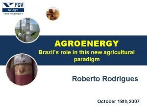 AGROENERGY a this new agricultural Brazils role in