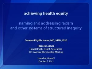 achieving health equity naming and addressing racism and