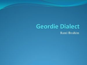 Geordie Dialect Rami Ibrahim Historical Background Expansion and