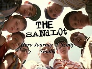 The sandlot hero's journey