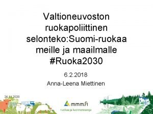 Valtioneuvoston ruokapoliittinen selonteko Suomiruokaa meille ja maailmalle Ruoka