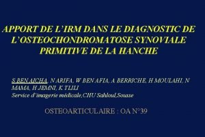 APPORT DE LIRM DANS LE DIAGNOSTIC DE LOSTEOCHONDROMATOSE