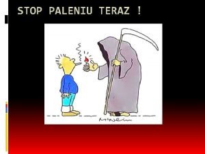 STOP PALENIU TERAZ Co to jest palenie Palenie