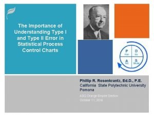 The Importance of Understanding Type I and Type