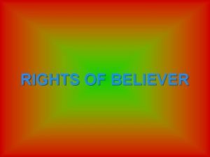 RIGHTS OF BELIEVER Prophet of God s Every