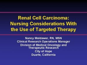 Renal Cell Carcinoma Nursing Considerations With the Use