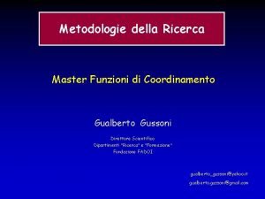 Metodologie della Ricerca Master Funzioni di Coordinamento Gualberto
