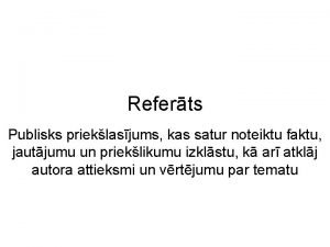 Referts Publisks prieklasjums kas satur noteiktu faktu jautjumu