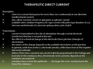 THERAPEUTIC DIRECT CURRENT Description refers to a current