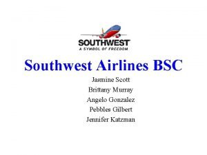 Southwest Airlines BSC Jasmine Scott Brittany Murray Angelo