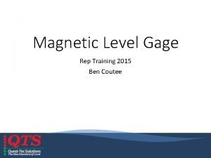 Magnetic Level Gage Rep Training 2015 Ben Coutee