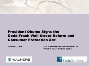 President Obama Signs the DoddFrank Wall Street Reform