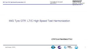 IWG Tyre GTR High Speed Harmonization LTC Transmitted