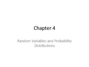 Chapter 4 Random Variables and Probability Distributions Section