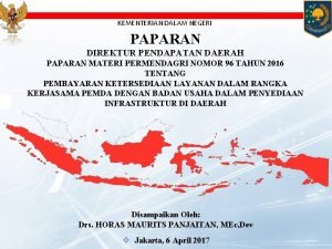 KEMENTERIAN DALAM NEGERI PAPARAN DIREKTUR PENDAPATAN DAERAH PAPARAN