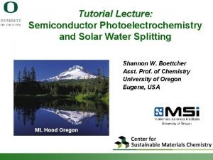 Tutorial Lecture Semiconductor Photoelectrochemistry and Solar Water Splitting