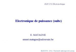 ELEC 2753 lectrotechnique Electronique de puissance suite E