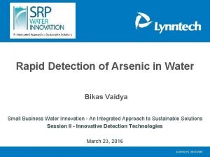 Rapid Detection of Arsenic in Water Bikas Vaidya