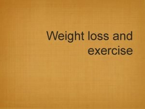 Weight loss and exercise Obesity Overweight BMI 25