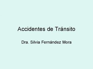 Accidentes de Trnsito Dra Silvia Fernndez Mora Atropello