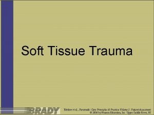 Soft Tissue Trauma Bledsoe et al Paramedic Care