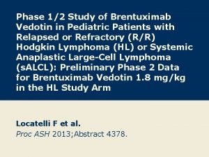 Phase 12 Study of Brentuximab Vedotin in Pediatric