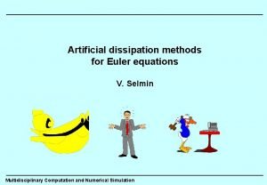 Artificial dissipation methods for Euler equations V Selmin