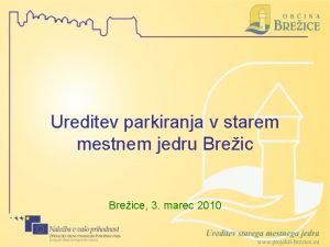 Ureditev parkiranja v starem mestnem jedru Breice 3