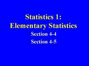 Statistics 1 Elementary Statistics Section 4 4 Section