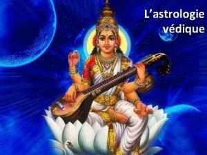 Lastrologie vdique Varuna astrologue La pratique de lastrologie