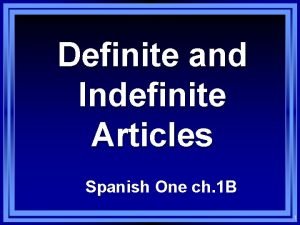 Definite vs indefinite articles spanish