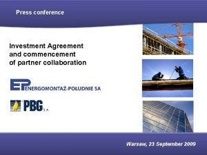 Press conference Investment Agreement and commencement of partner