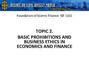 Foundation of Islamic Finance ISF 1101 TOPIC 2