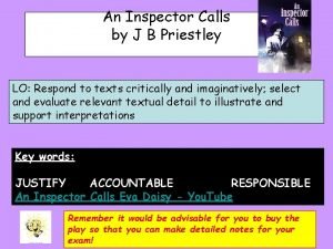 An Inspector Calls by J B Priestley LO