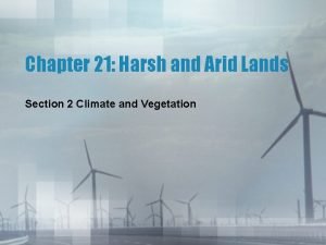 Chapter 21 harsh and arid lands