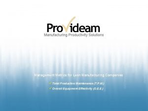 Manufacturing Productivity Solutions Management Metrics for Lean Manufacturing