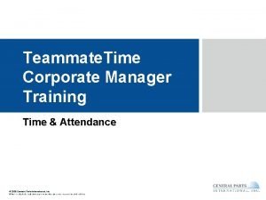 Teammate Time Corporate Manager Training Time Attendance 2008