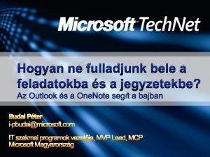 Budai Pter ipbudaimicrosoft com IT szakmai programok vezetje