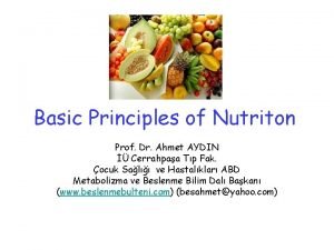 Basic Principles of Nutriton Prof Dr Ahmet AYDIN