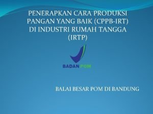 Cppb-irt adalah