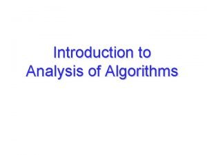 Goals of analysis of algorithms